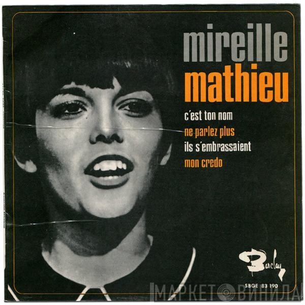 Mireille Mathieu - C'Est Ton Nom / Ne Parlez Plus / Mon Credo / Ils S'embrassaient