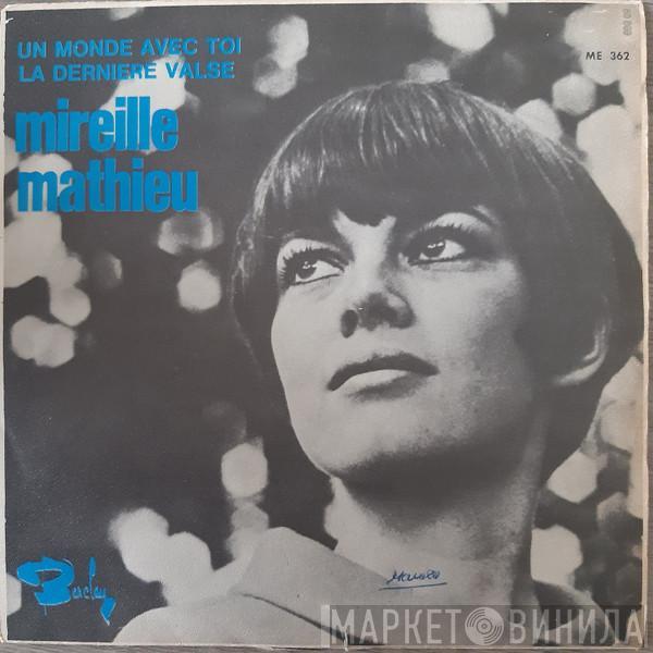 Mireille Mathieu - Un Monde Avec Toi / La Dernière Valse