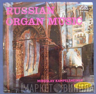 Miroslav Kampelsheimer - Russian Organ Music
