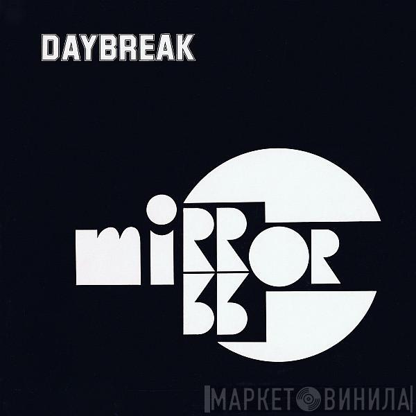  Mirror   - Daybreak