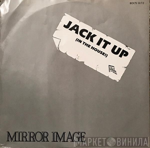 Mirror Image - Jack It Up