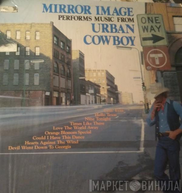 Mirror Image  - Performs Music From Urban Cowboy