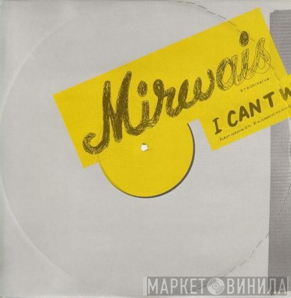 Mirwais - I Can't Wait