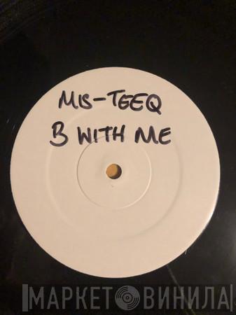 Mis-Teeq - B With Me