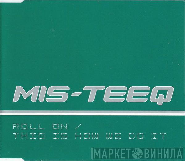 Mis-Teeq - Roll On / This Is How We Do It