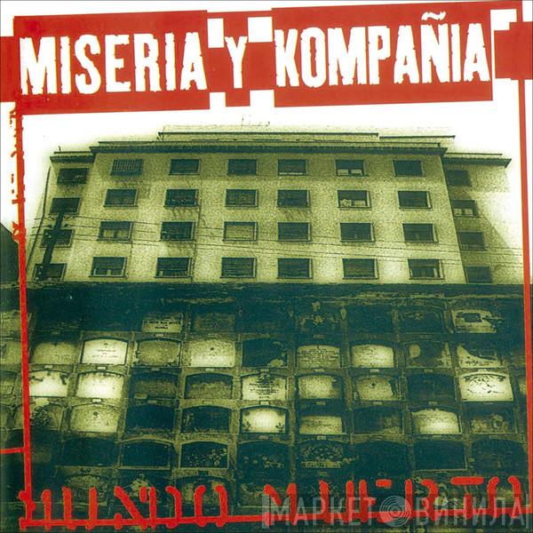 Miseria Y Kompañía - Mundo Muerto