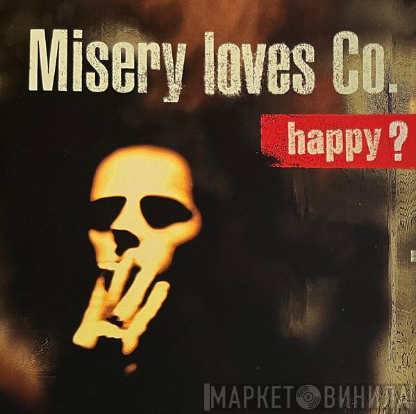Misery Loves Co. - Happy?