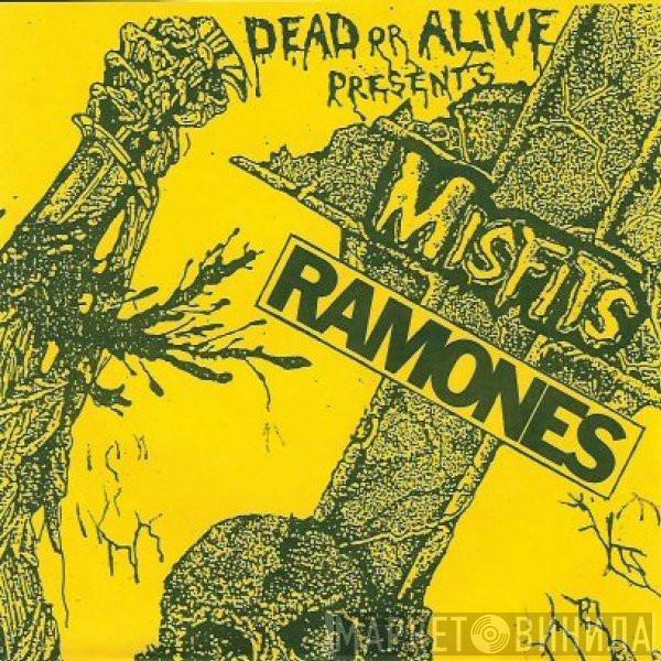 Misfits, Ramones - Dead Or Alive Presents