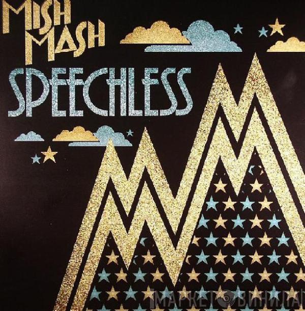 Mish Mash  - Speechless