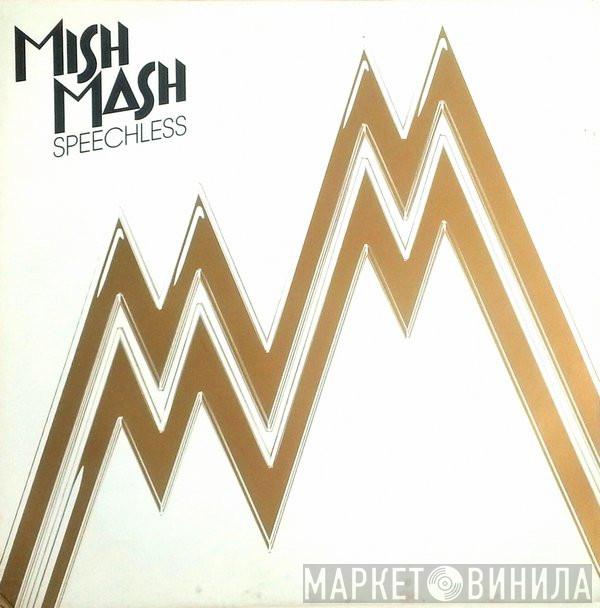 Mish Mash  - Speechless