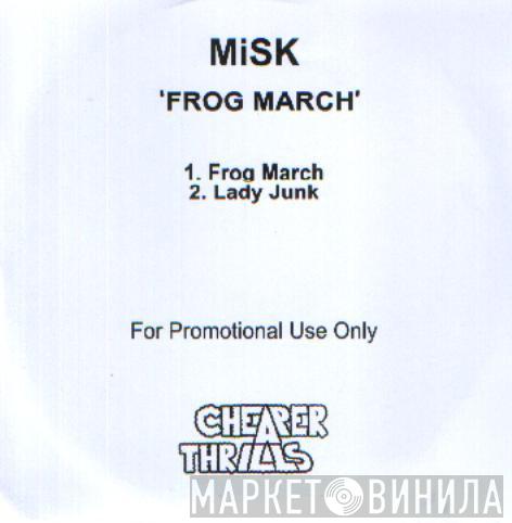 Misk  - Frog March / Lady Junk