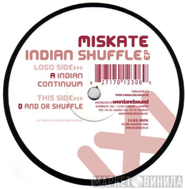 Miskate - Indian Shuffle EP