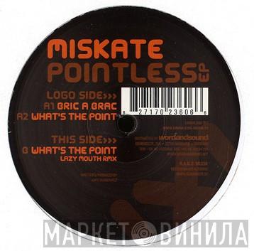  Miskate  - Pointless EP