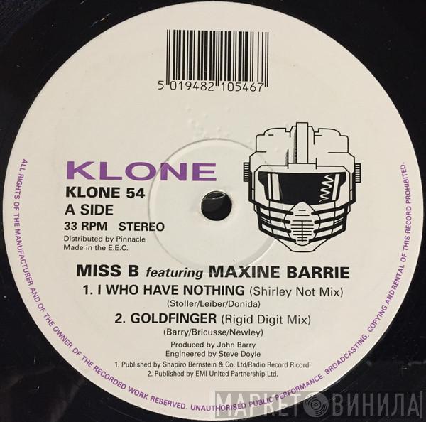 Miss B, Maxine Barrie - I Who Have Nothing