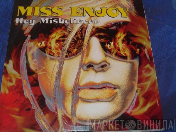 Miss Enjoy - Hey Misbeliever