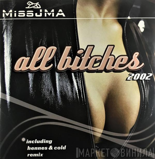 Miss JMA - All Bitches 2002