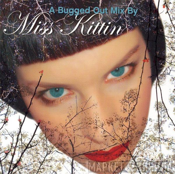 Miss Kittin - A Bugged Out Mix