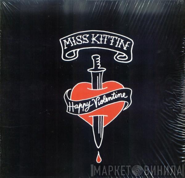  Miss Kittin  - Happy Violentine