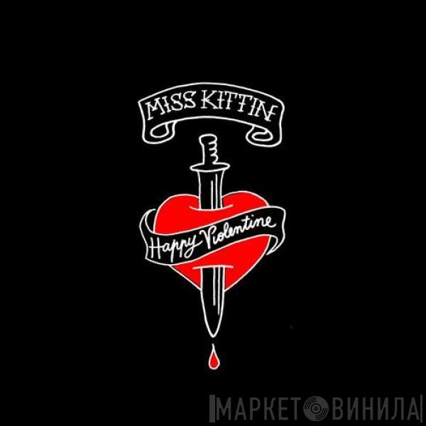  Miss Kittin  - Happy Violentine