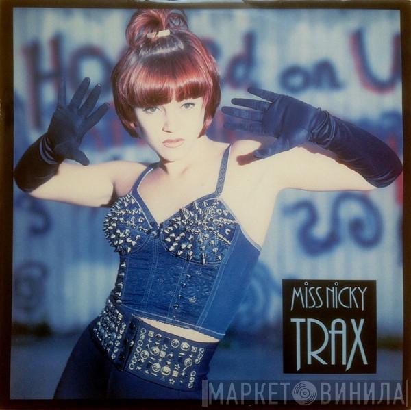 Miss Nicky Trax - Hooked On You
