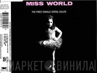 Miss World - The First Female Serial Killer