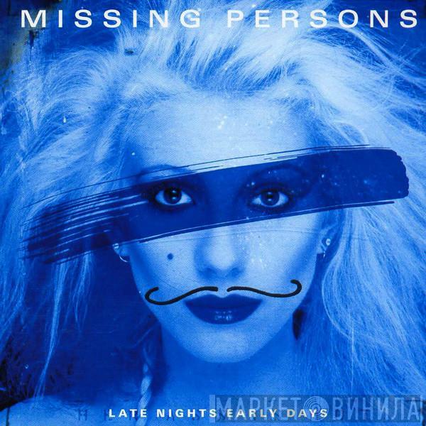  Missing Persons  - Late Nights Early Days