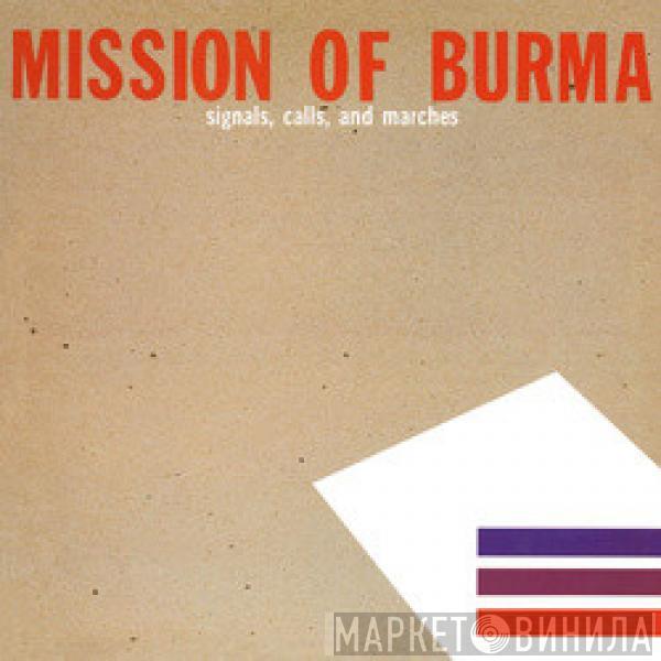 Mission Of Burma - Signals, Calls, And Marches