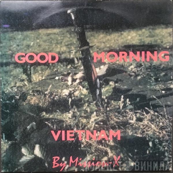 Mission X - Good Morning Vietnam