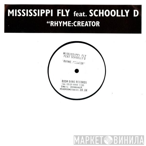 Mississippi Fly, Schoolly D - Rhyme:Creator