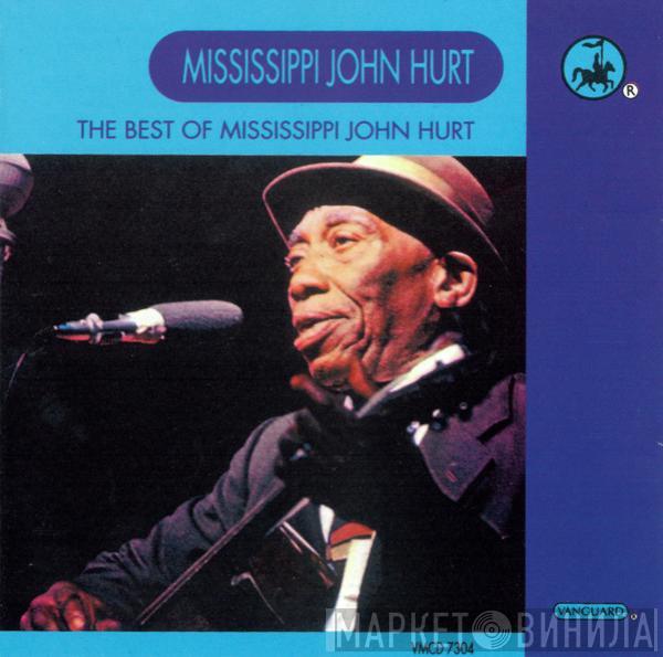  Mississippi John Hurt  - The Best Of Mississippi John Hurt