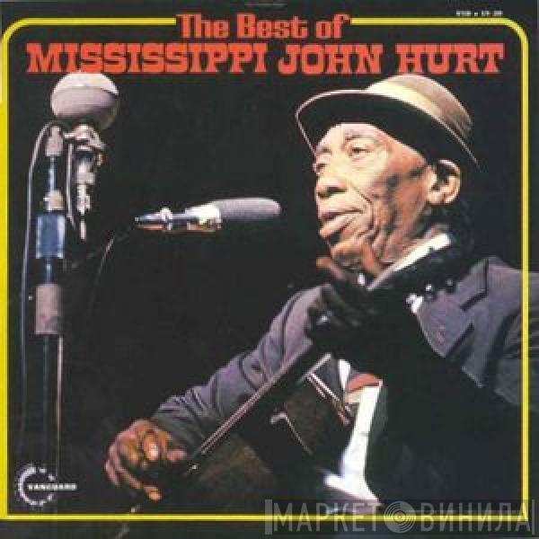  Mississippi John Hurt  - The Best Of Mississippi John Hurt