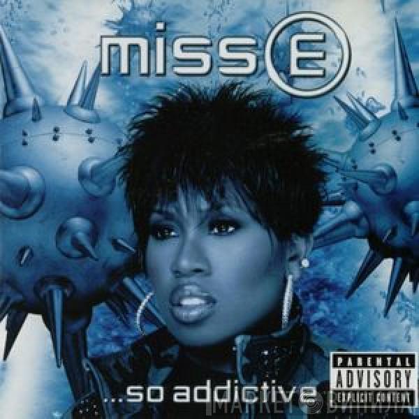  Missy Elliott  - Miss E ...So Addictive