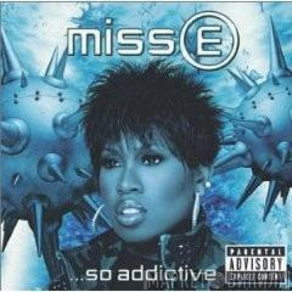  Missy Elliott  - Miss E ...So Addictive