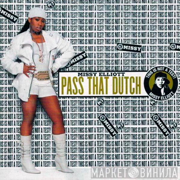  Missy Elliott  - Pass That Dutch