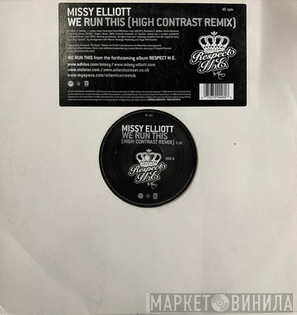 Missy Elliott - We Run This (High Contrast Remix)