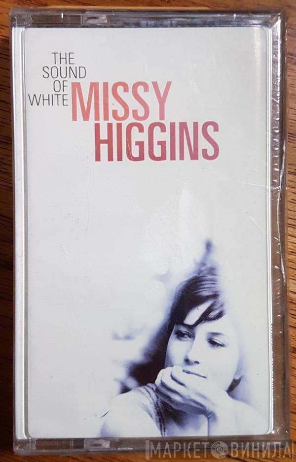  Missy Higgins  - The Sound Of White