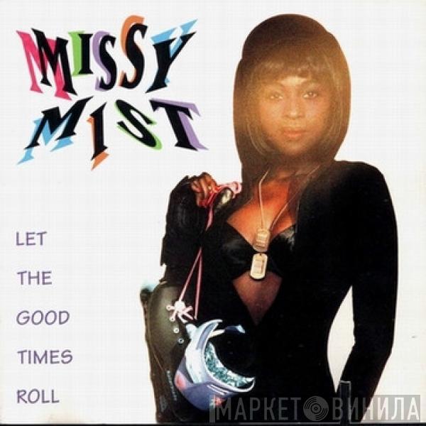 Missy Mist - Let The Good Times Roll