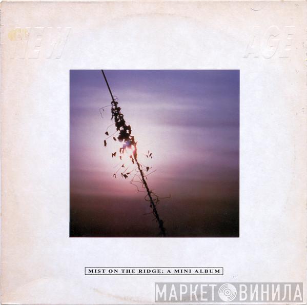  - Mist On The Ridge: A Mini Album