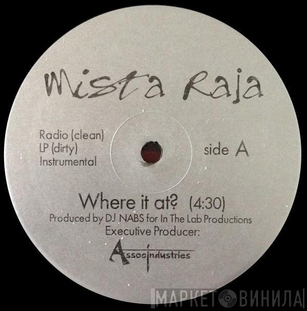 Mista Raja - Where It At? / Quite Like This