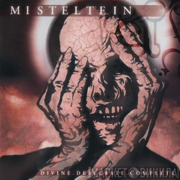 Misteltein - Divine. Desecrate. Complete