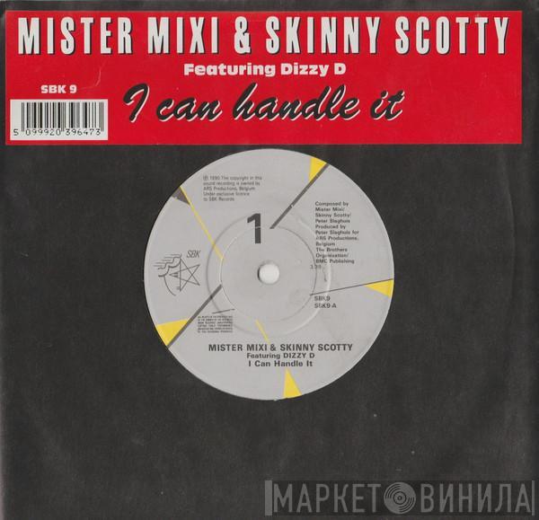 Mister Mixi, Skinny Scotty, Dizzy D - I Can Handle It
