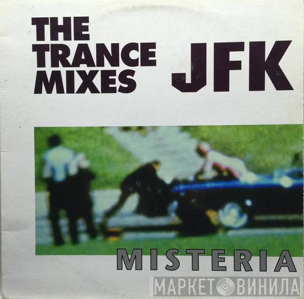 Misteria - Who Killed JFK (The Trance Mixes)