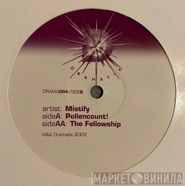 Mistify - Pollencount! / The Fellowship