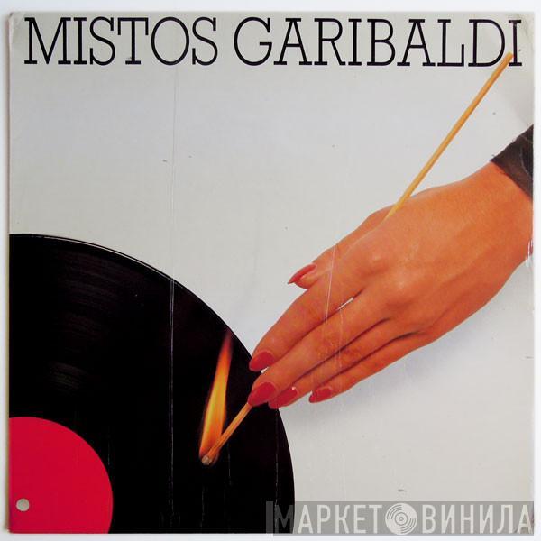 Mistos Garibaldi - Mistos Garibaldi