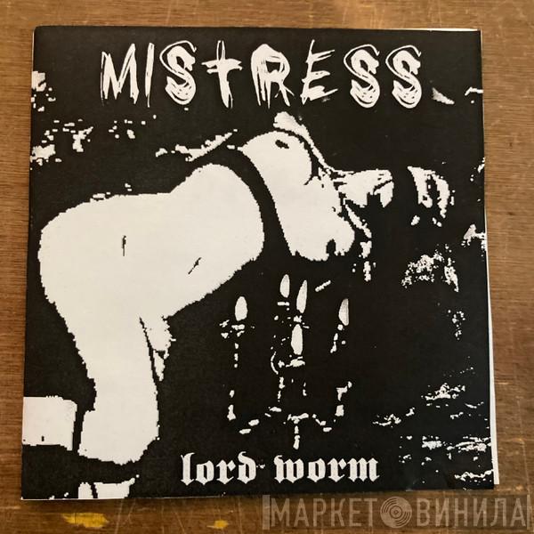 Mistress  - Lord Worm
