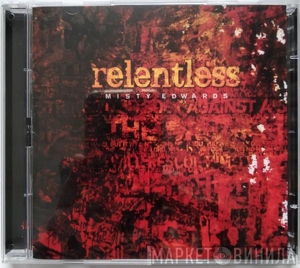 Misty Edwards - Relentless / Unplugged