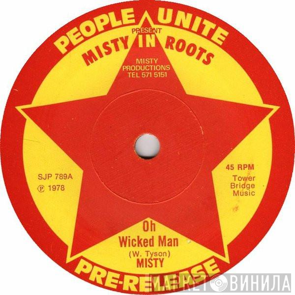 Misty In Roots - Oh Wicked Man