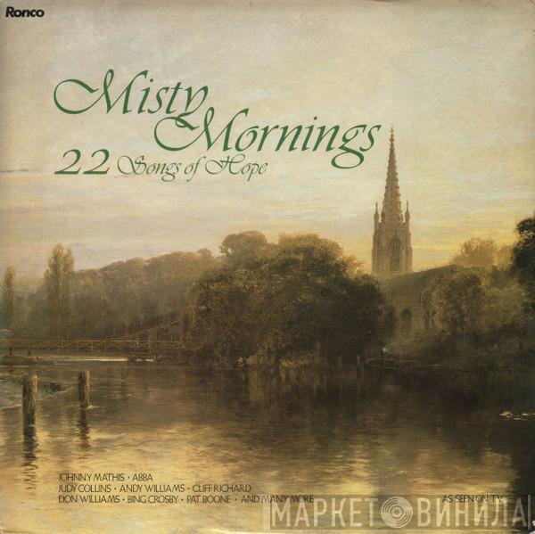  - Misty Mornings (22 Songs Of Hope)