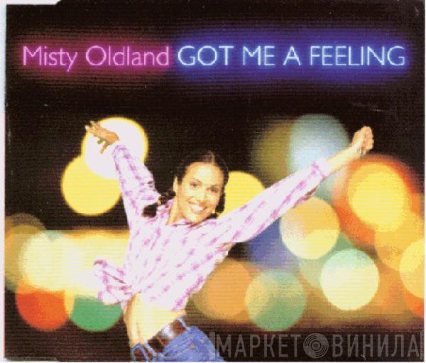  Misty Oldland  - Got Me A Feeling