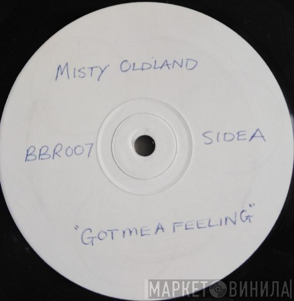  Misty Oldland  - Got Me A Feeling